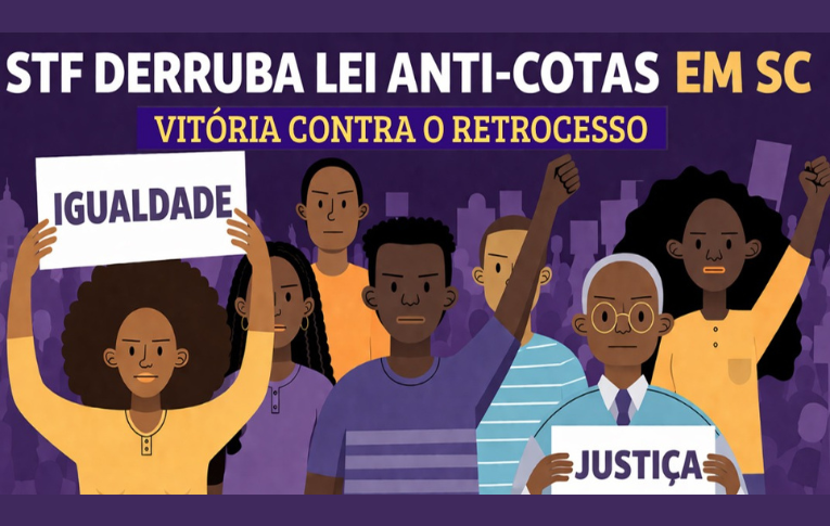 STF reafirma constitucionalidade de cotas e veta retrocesso em SC